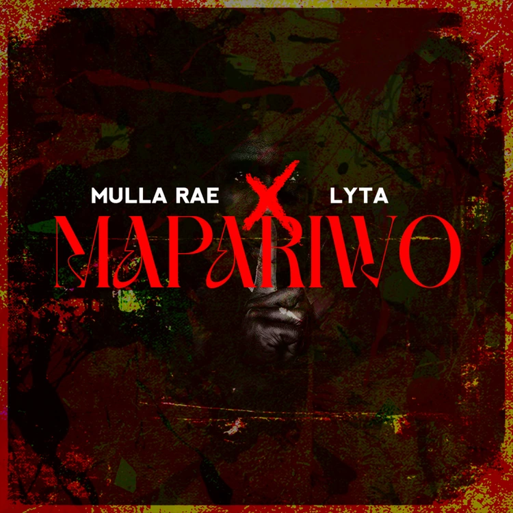 Mulla Rae – Mapariwo ft. Lyta